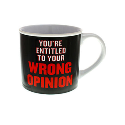 Your Entitiled To Your Wrong Novelty Coffee Mug